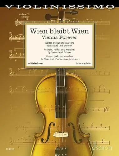Wien bleibt Wien: Walzer, Märsche und Polkas von Strauß und anderen. Band 8. Violine und Klavier. (Violinissimo, Band 8)
