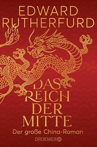 Das Reich der Mitte: Der große China-Roman - Hörbuch über die epische und wechselhafte Geschichte Chinas, erzählt vom internationalen Bestsellerautor – ein Muss für Geschichtsinteressierte!