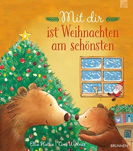 Mit dir ist Weihnachten am schönsten: Bilderbuch