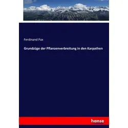 Hansebooks Grundzüge der Pflanzenverbreitung in den Karpathen (Ferdinand Pax, 2016) (55877980)