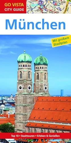 GO VISTA: Reiseführer München: Mit Faltkarte