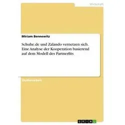 Schuhe.de und Zalando vernetzen sich. Eine Analyse der Kooperation basierend auf dem Modell des Partnerfits von Miriam Bennewitz / GRIN Verlag / Tasch