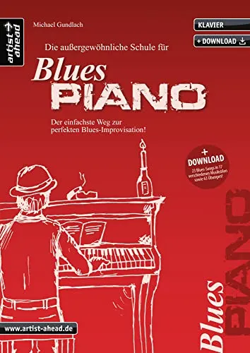 Die außergewöhnliche Schule für Blues-Piano: Der einfache Weg zur perfekten Blues-Improvisation - Lehrbuch für Klavier mit einzigartigen Methoden zur Blues-Improvisation, inklusive Download von Noten und Übungen.