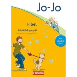 Jo-Jo Fibel - Aktuelle allgemeine Ausgabe. Schreiblehrgang B in Vereinfachter Ausgangsschrift