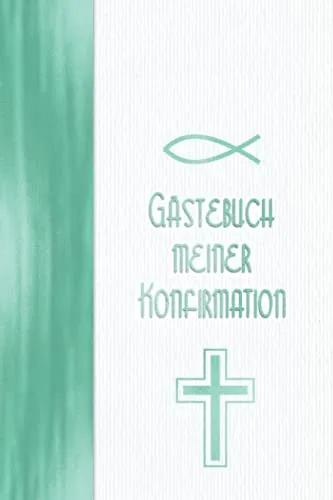 Gästebuch meiner Konfirmation: Vintage Türkis Mint I Geschenkidee und Dekoration zur Konfirmation für Mädchen I Sprüche, Wünsche, Geschenkeliste, Danksagung, Konfirmationsspruch