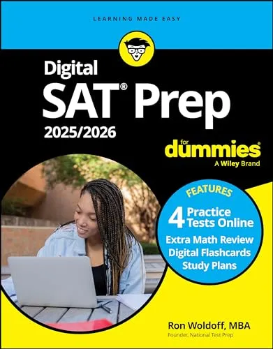 Digital SAT Prep 2025/2026 For Dummies: Book + 4 Practice Tests + Flashcards Online (Digital SAT Prep for Dummies)
