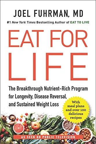 Eat for Life: Nutrient-Rich Program für Gesundheit - Medizinstudium - Entdecken Sie ein bahnbrechendes Programm für Langlebigkeit, Krankheitsumkehr und nachhaltigen Gewichtsverlust.
