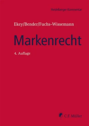 Markenrecht: MarkenG, UMV und Markenrecht ausgewählter ausländischer Staaten (Heidelberger Kommentar)