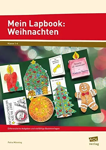 Mein Lapbook: Weihnachten - Differenzierte Aufgaben für die Grundschule - Schule & Lernen: Vielseitige Bastelvorlagen und Aufgaben für die Klassen 1 bis 4, ideal zur kreativen Weihnachtsgestaltung im Unterricht.