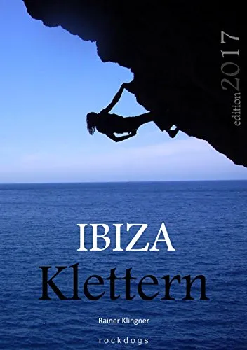 Ibiza Klettern: Abenteuerliche Klettertouren auf der Sonneninsel - Survival & Outdoor, erlebe aufregende Kletterabenteuer in der traumhaften Kulisse von Ibiza.
