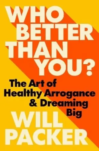 Who Better Than You?: The Art of Healthy Arrogance & Dreaming Big - Biografie über Selbstbewusstsein und große Träume, inspiriert von afroamerikanischen Erfahrungen und Perspektiven.