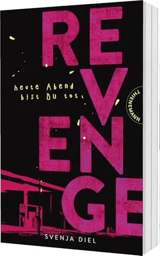 Revenge: Heute Abend bist du tot | YA-Thriller über Schuld, Trauma und Freundschaft – packender Crime-Plot für alle ab 14 Jahren.