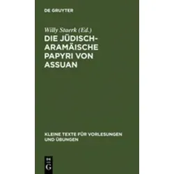 Die jüdisch-aramäische Papyri von Assuan Kleine Texte für Vorlesungen und Übungen 22/23