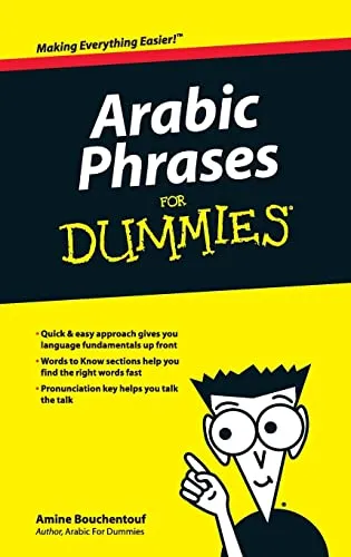Arabic Phrases For Dummies: Your handy guide in everyday words and expressions (For Dummies Series)