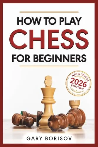 How to Play Chess for Beginners: My First Chess Book: Rules, Strategies & Openings