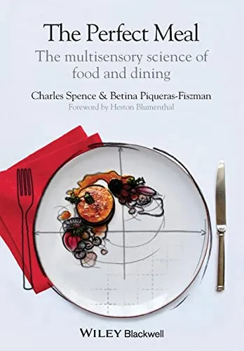 The Perfect Meal: The Multisensory Science of Food and Dining - Industrie, bietet tiefgehende Einblicke in die Wissenschaft des Essens und der Gastronomie für ein unvergessliches Kulinarik-Erlebnis.