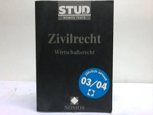 Zivilrecht - Wirtschaftsrecht: STUD-JUR Nomos Textausgaben