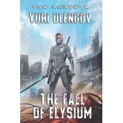 The Fall of Elysium (The Range Book #5) von Yuri Ulengov / Amazon Digital Services LLC - Kdp / Taschenbuch