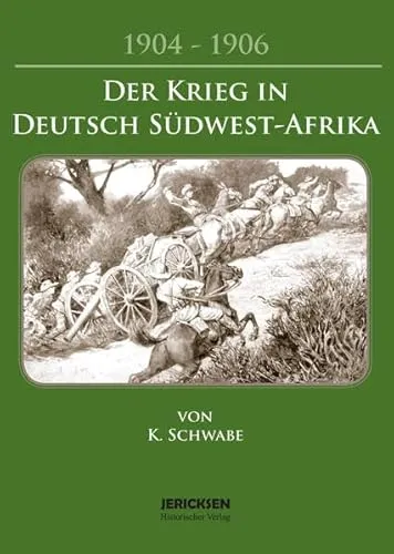 Der Krieg in Deutsch-Südwestafrika 1904-1906