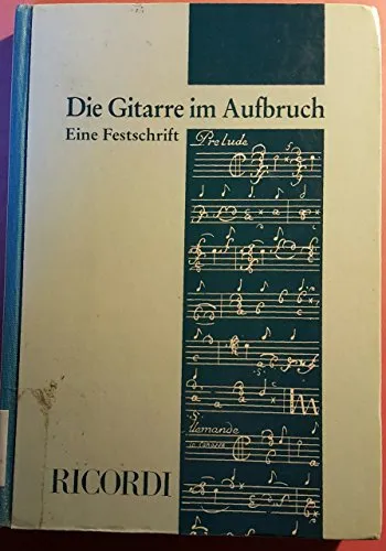Die Gitarre im Aufbruch: Festschrift Heinz Teuchert zum 80. Geburtstag: Eine Festschrift. Heinz Teuchert zum 80. Geburtstag (LIVRE SUR LA MU)