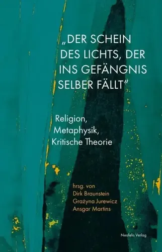 Dirk Braunstein (u. a.) | Der Schein des Lichts, der ins Gefängnis selber fällt