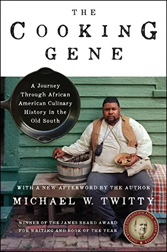 The Cooking Gene: A Journey Through African American Culinary History in the Old South―A James Beard Award Winner