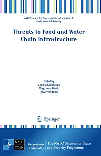 Threats to Food and Water Chain Infrastructure: NATO Environmental Security - Medizin - Analysiert kritische Bedrohungen für Nahrungs- und Wasserversorgungssysteme zur Stärkung der Sicherheit und Resilienz.