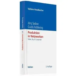 Produktion in Netzwerken Make, Buy & Cooperate