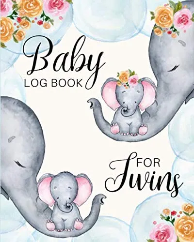 Baby Log Book For Twins: Daily Tracker for Newborns Infant Twins, Record Feedings, Diapers, Sleep Schedule and More, Log for Over 3 Months, 8X10, Baby Care Logbook for Twins, Elephant Theme Baby Gifts