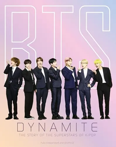 BTS Dynamite: The Story of the Superstars of K-pop
