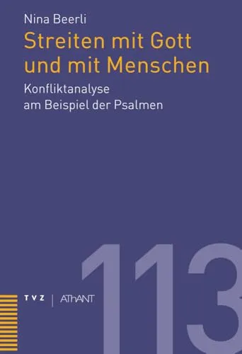 Streiten mit Gott und mit Menschen: Konfliktanalyse am Beispiel der Psalmen - Bibelarbeit, Kommentare & Auslegungen - Entdecken Sie tiefgehende Konfliktanalysen und deren Relevanz in den Psalmen für Ihre persönliche Reflexion.