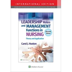 Leadership Roles and Management Functions in Nursing von Carol J. Huston / Lippincott Williams&Wilki / Taschenbuch