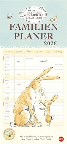 Weißt du eigentlich, wie lieb ich dich hab? Familienplaner 2026: Familienkalender mit 5 Spalten. Liebevoll illustrierter Familien-Wandkalender mit Schulferien und Stundenplänen. (Familienplaner Heye)