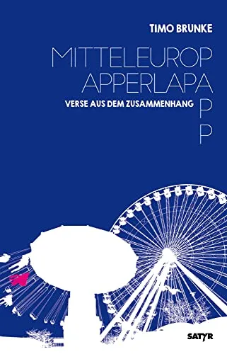 Mitteleuropapperlapapp: Verse aus dem Zusammenhang (Satyr-Reihe "Komische Lyrik") - Hörbuch mit humorvollen Gedichten, die den Alltag auf witzige Weise reflektieren und zum Schmunzeln einladen.