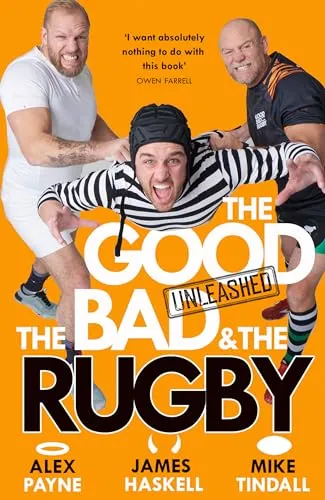 The Good, the Bad & the Rugby – Unleashed: Charles Tyrwhitt Sports Book Awards 2025 Winner Sports Entertainment Book of the Year