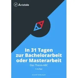 In 31 Tagen zur Bachelorarbeit oder Masterarbeit