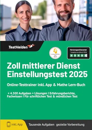 Zoll mittlerer Dienst Einstellungstest 2025: Online-Testtrainer & Mathe Lern-Buch - Assessment-Center mit über 4.500 Aufgaben und Lösungen. Ideal zur optimalen Vorbereitung auf den schriftlichen und mündlichen Test.