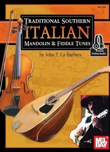 La Barbera John John T. LaBar Traditional Southern Ita (Taschenbuch) - Musikbuch für Mandoline und Geige mit Online-Audio, ideal für Liebhaber traditioneller süditalienischer Melodien.