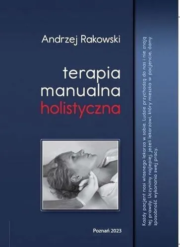 Terapia manualna holistyczna ANDRZEJ RAKOWSKI / Centrum Terapii Manualnej