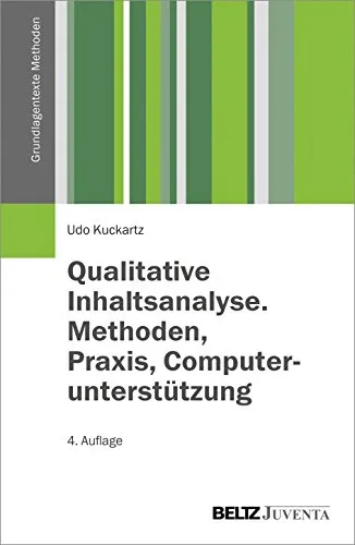 Qualitative Inhaltsanalyse: Methoden, Praxis, Computerunterstützung - Recht - Umfassender Leitfaden zur qualitativen Inhaltsanalyse mit praktischen Methoden und Computerunterstützung für effiziente Forschung.