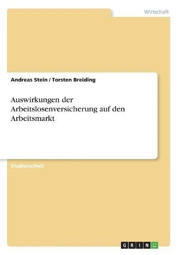 Andreas Stein To Auswirkungen der Arbeitslosenversicherung auf de (Taschenbuch)