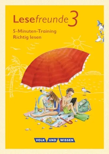 Lesefreunde - Lesen - Schreiben - Spielen - Östliche Bundesländer und Berlin - Neubearbeitung 2015 - 3. Schuljahr: 5-Minuten-Training "Richtig lesen" ... Berlin - Neubearbeitung 2015, 3. Schuljahr)