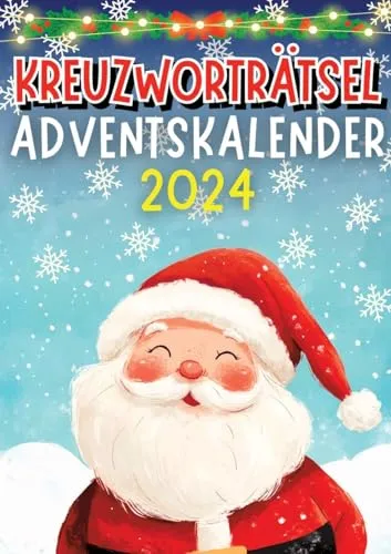 Kreuzworträtsel Adventskalender 2024 ● Weihnachtsgeschenk: Senioren Adventskalender für Erwachsene, Oma und Opa mit 48 Kreuzworträtseln Inkl. Lösungen ... ● Rätselbuch für Senioren, Oma und Opa