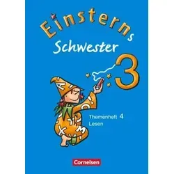 Einsterns Schwester Sprache und Lesen 3. Schuljahr. Heft 4: Lesen