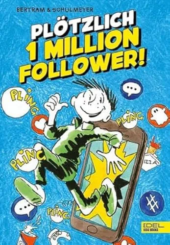 Plötzlich 1 Million Follower (Band 2): Witzig und ziemlich abgedreht: Für coole Jungs und Mädchen ab 10 Jahren