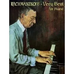 Rachmaninoff - Very Best for Piano - Klaviernoten für Fortgeschrittene: 32 Meisterwerke, darunter Elegie in E Flat Minor und Humoresque, perfekt für anspruchsvolle Pianisten.