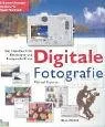Digitale Fotografie: Das Handbuch für Einsteiger und Fortgeschrittene. Mit Software-Lösungen für Windows PC und Apple Macintosh