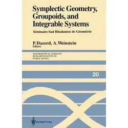 Symplectic Geometry, Groupoids, and Integrable Systems Séminaire Sud Rhodanien de Géométrie à Berkeley (1989)