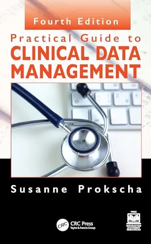 Practical Guide to Clinical Data Management