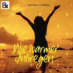 Wie warmer Juliregen von Sandra Andrés / BookRix / MP3 (Hörbuch Download)